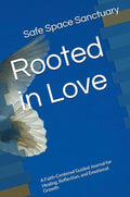 February Journal - Rooted in Love