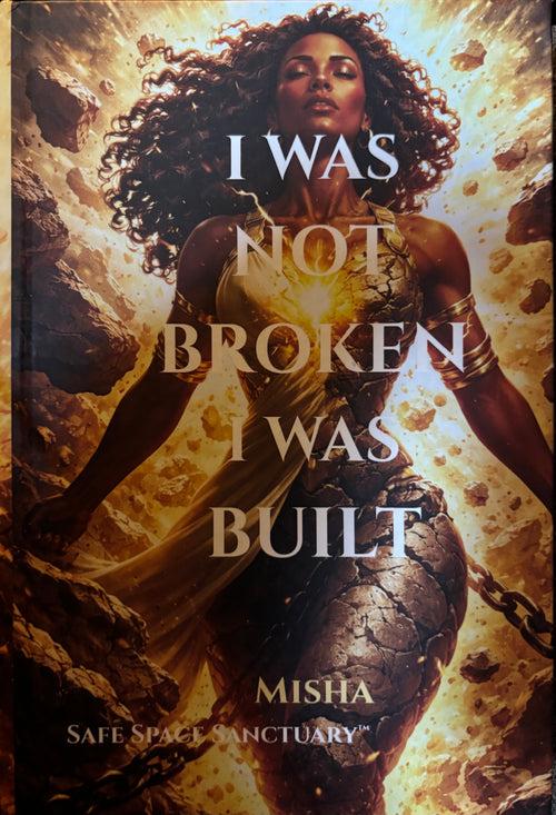 I Was Not Broken — I Was Built